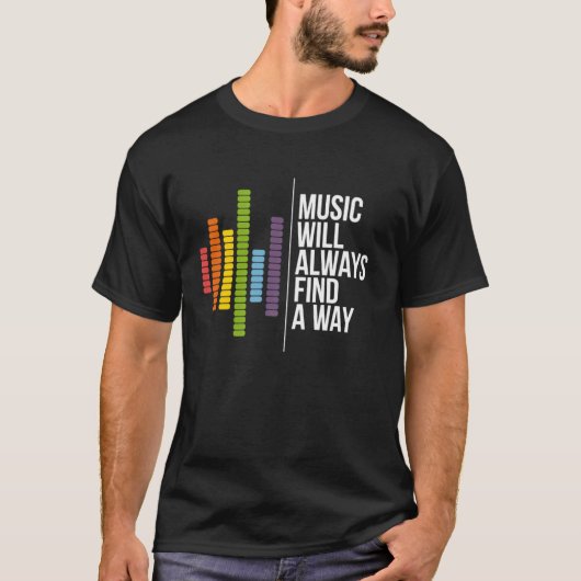 Grafischer Equalizer Musik wird immer einen Weg fi T-Shirt (Vorderseite)
