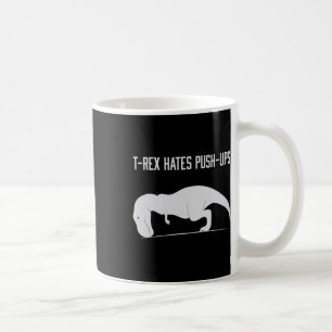 Grafischer T-Rex hasst Liegestütze Lustiges Gym Tr Kaffeetasse