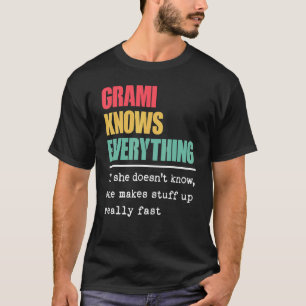 Grami weiß alles, was stolz auf die Bestste Oma is T-Shirt