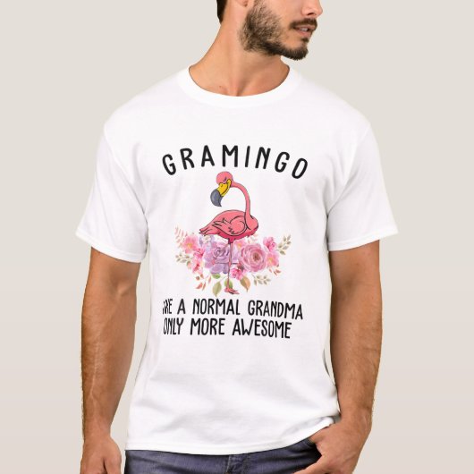 Gramingo Flamingo wie ein normales Oma nur noch me T-Shirt (Vorderseite)