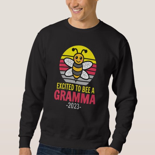 Gramma 2023 Bee Grandma Excited To Be A Gramma Sweatshirt (Vorderseite)
