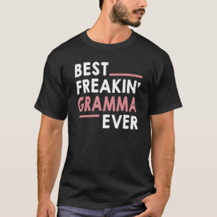 Gramma für Frauen Oma Best Freakin' Gramma Eve T-Shirt