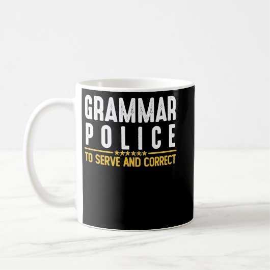 Grammar Police To Serve And Correct Sweatshirt Kaffeetasse (Links)