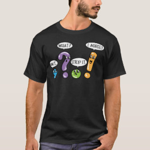 Grammar Punctuation Warten Sie, was stoppen Ich st T-Shirt