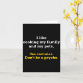 Grammar Shirt Use Commas Don't Be A Psycho Karte (Gelbe Blume)