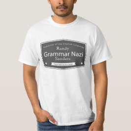 Grammatik-Nazi addieren Ihre NamensT-Shirts T-Shirt