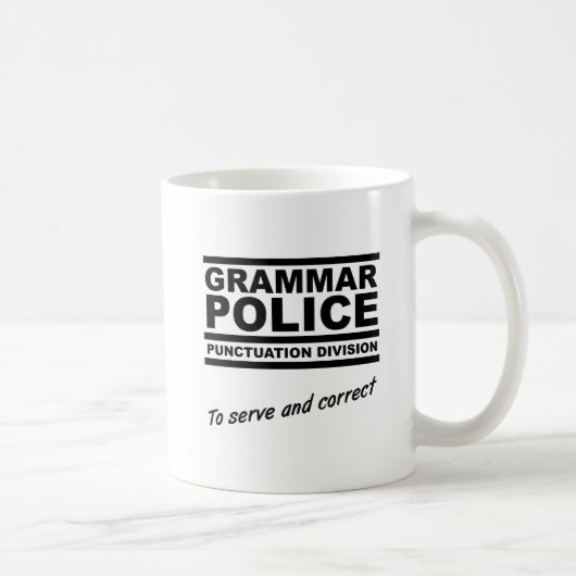 Grammatik-Polizei-lustige Tasse (Rechts)