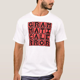 Grammatikfehler, grammatischer Fehler T-Shirt