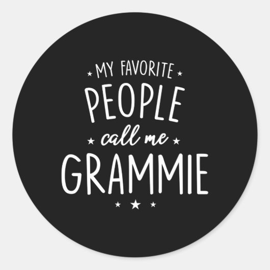 Grammie Meine Lieblings-Leute nennen mich Grammie Runder Aufkleber (Vorderseite)