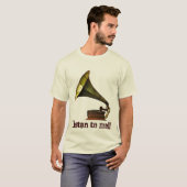 Grammophon, hören auf mich!! T-Shirt (Vorne ganz)