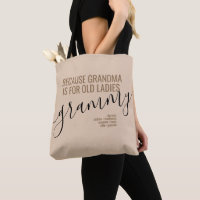 Grammy, denn Oma ist für Old Ladys Tan