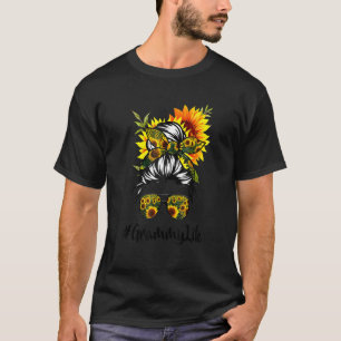 Grammy Life Messy Hair Bun Sonnenblume Frauen Mutt T-Shirt