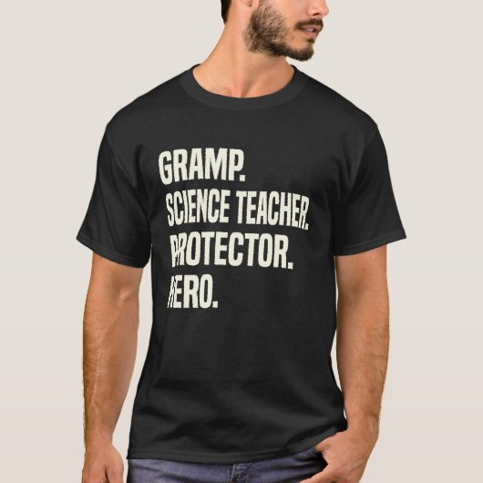 Gramp Science Teacher Protector Hero Grandpa Profe T-Shirt (Vorderseite)