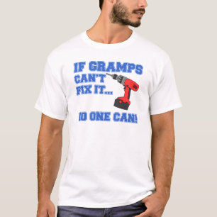 Gramps können es nicht reparieren T-Shirt