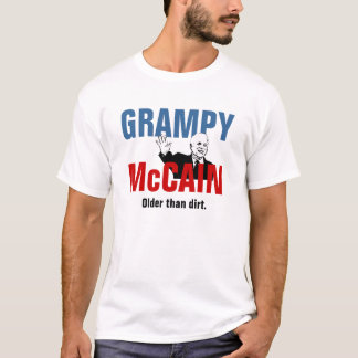 Grampy McCain - älter als Schmutz T-Shirt