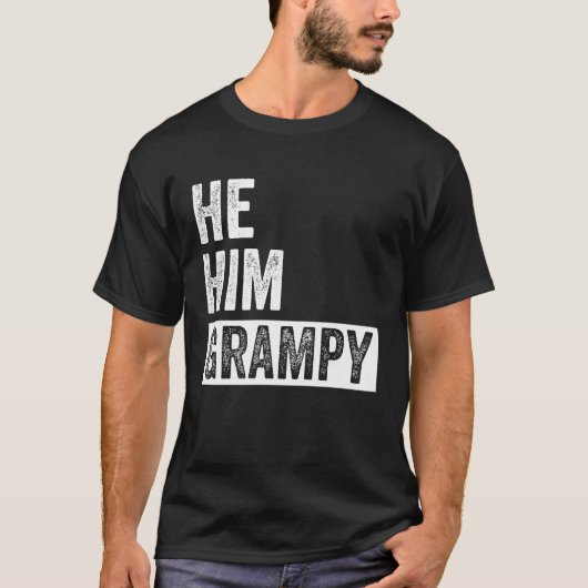 Grampy Valentine Quote He Him Grampy 1 T-Shirt (Vorderseite)