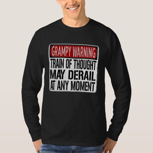 Grampy Warning Sign Grandpa Memory Joke T-Shirt (Vorderseite)