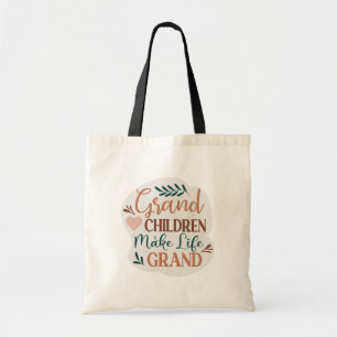 Grand Children Make Life Grand Niedlich Typografie Tragetasche