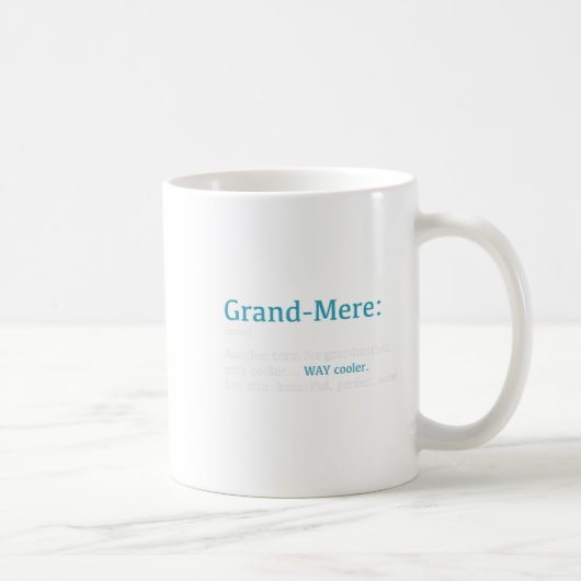 Grand-mere_ Funny Definition Noun - Another Term Kaffeetasse (Rechts)