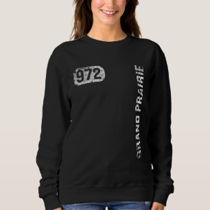 Grand Prairie Texas 972 Area Code Vintag Retro Sweatshirt