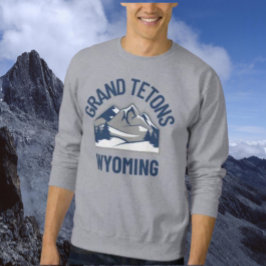 Grand Tetons Wyoming Sweatshirt