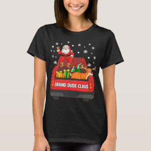 Grand Typ Claus Red Truck Santa Reindeer Elf T-Shirt