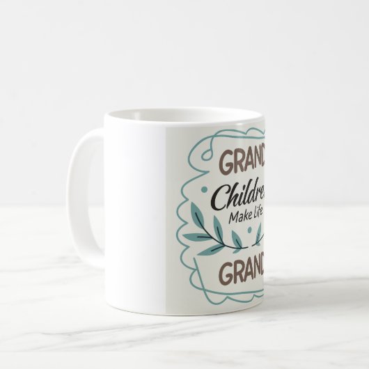 Grandchildren Make Life Grand Hand Lettered Quote Kaffeetasse (Vorderseite Links)