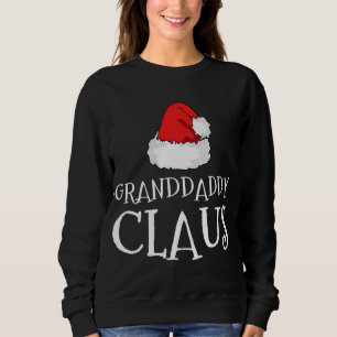 Granddaddy Claus Christmas Hat Family Group Matchi Sweatshirt