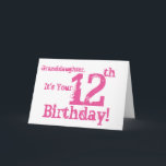 Granddaughter's 12th birthday in pink. karte<br><div class="desc">Bei White Background Featuring Pink Text,  wir this fun,  birthday greeting for a granddaughter. My Funny Mind Greetings.</div>