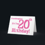 Granddaughter's 20th birthday in pink. karte<br><div class="desc">Bei White Background Featuring Pink Text,  wir this fun,  birthday greeting for a granddaughter. My Funny Mind Greetings.</div>