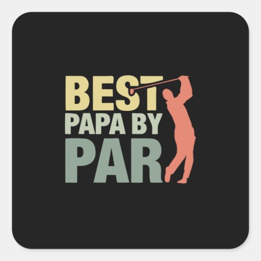 Grandfather Quotes | Best Papa By Par Golf Quadratischer Aufkleber (Vorderseite)