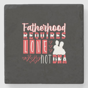 Grandfather Quotes   Fatherhood Requires Love Steinuntersetzer