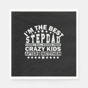 Grandfather Quotes   I Am The Best Stepdad Serviette