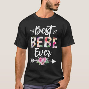 Grandma Best Bebe Ever Mothers Day Flower Women T-Shirt