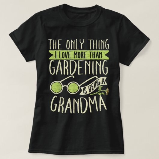 Grandma Gardener Gartenarbeit Großmuttergarten T-Shirt (Design vorne)