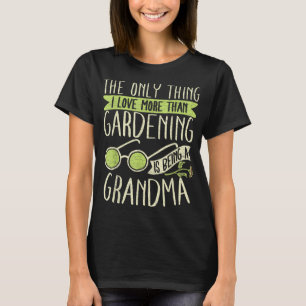 Grandma Gardener Gartenarbeit Großmuttergarten T-Shirt