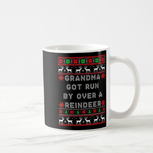 Grandma Got Run Over By A Reindeer Ugly Costume Fu Kaffeetasse (Rechts)