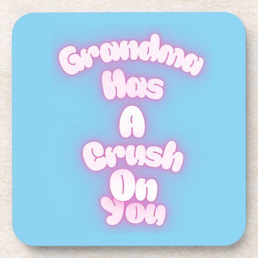 Grandma has a crush on you getränkeuntersetzer (Vorderseite)