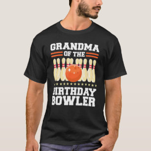 Grandma Of The Birthday Bowler Bday Bowling Party T-Shirt