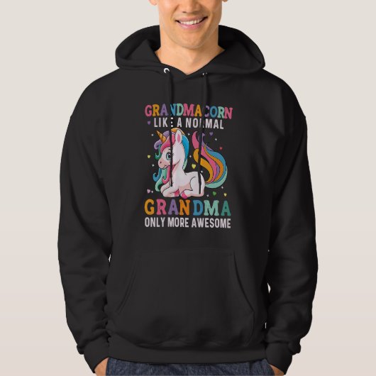 Grandmacorn Like A Normal Grandma Only More Awesom Hoodie (Vorderseite)