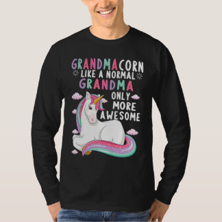Grandmacorn Like A Normal Grandma Only More Awesom T-Shirt