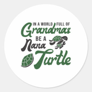 Grandmas be Nana Turtle Lover Turtles Funny Gift Runder Aufkleber