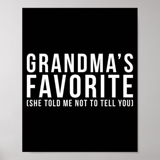 Grandma's Favorite T, Grandson Or Granddaughter  Poster (Vorne)