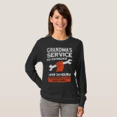 Grandmas Service No Payment Open 24 Hours Grandm T-Shirt (Vorne ganz)
