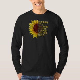 Grandmas sind Leute, die ich mir wünsche, dass du T-Shirt