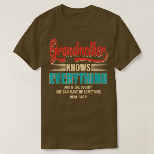 Grandmother Knows Everything Women Funny Mothers D T-Shirt (Design vorne)
