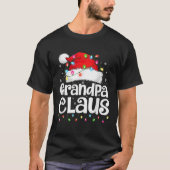 Grandpa Claus Matching Family Christmas Funny Xmas T-Shirt (Vorderseite)