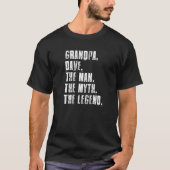 Grandpa Dave The Man The Myth The Legend Funny Dav T-Shirt (Vorderseite)