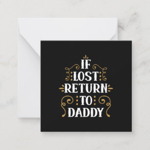 Grandpa Gift   If Lost Return To Daddy Mitteilungskarte