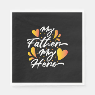 Grandpa Gift   My Father My Hero Serviette